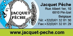 Pche Jacquet / B-6810 Pin-Izel, 10, rue Albert 1er